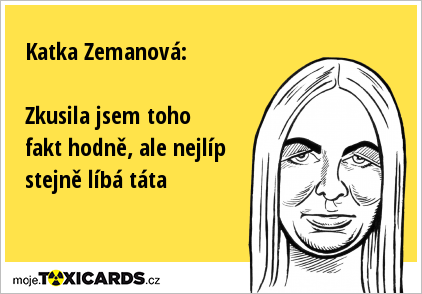 Katka Zemanová: Zkusila jsem toho fakt hodně, ale nejlíp stejně líbá táta