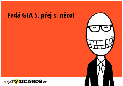 Padá GTA 5, přej si něco!