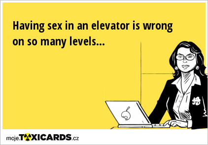 Having sex in an elevator is wrong on so many levels...