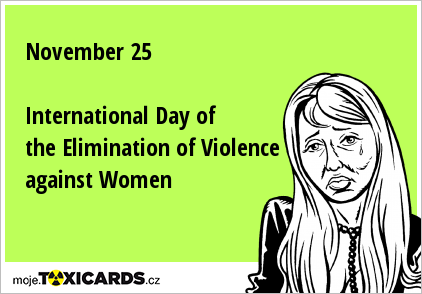 November 25 International Day of the Elimination of Violence against Women