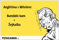 Angličtina s Milošem: Bumbble bum = Žvýkačka
