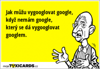 Jak můžu vygooglovat google, když nemám google, který se dá vygooglovat googlem.