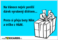 Na Vánoce nejvíc potěší dárek vyrobený dítětem... Proto si přeju boty Nike a tričko z H&M.