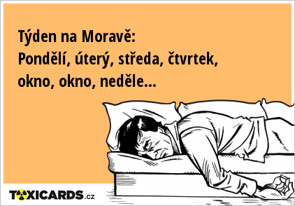 Týden na Moravě: Pondělí, úterý, středa, čtvrtek, okno, okno, neděle...