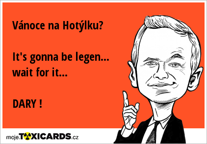 Vánoce na Hotýlku? It's gonna be legen... wait for it... DARY !